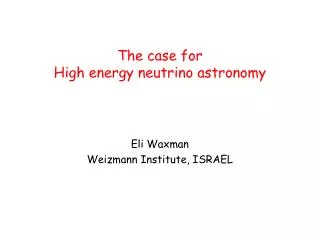 the case for high energy neutrino astronomy