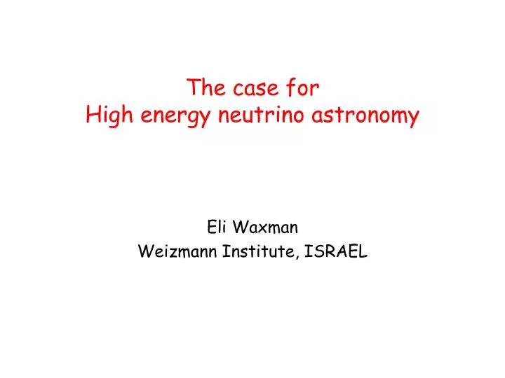 the case for high energy neutrino astronomy