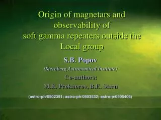 Origin of magnetars and observability of soft gamma repeaters outside the Local group