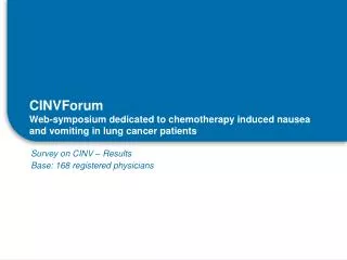 CINVForum W eb -symposium dedicated to chemotherapy induced nausea and vomiting in lung cancer patients
