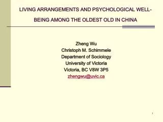 LIVING ARRANGEMENTS AND PSYCHOLOGICAL WELL-BEING AMONG THE OLDEST OLD IN CHINA