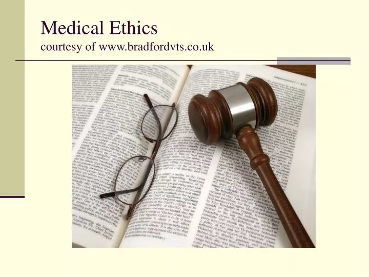 medical ethics courtesy of www bradfordvts co uk