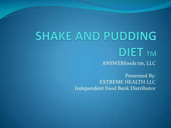 shake and pudding diet tm