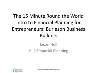 The 15 Minute Round the World Intro to Financial Planning for Entrepreneurs: Burleson Business Builders