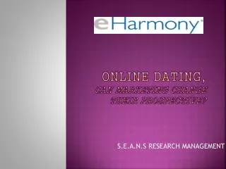 online DATING , can marketing change their prospective?
