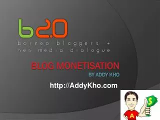 BLOG MONETISATION by Addy Kho