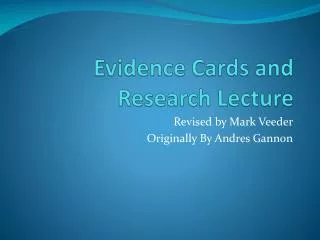Evidence Cards and Research Lecture