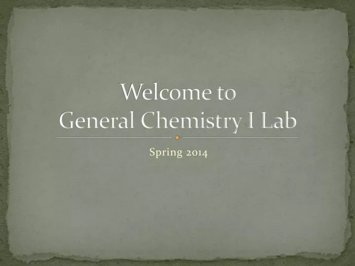 welcome to general chemistry i lab
