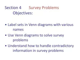 Section 4 	 Survey Problems Objectives :