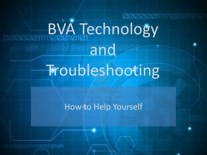 bva technology and troubleshooting