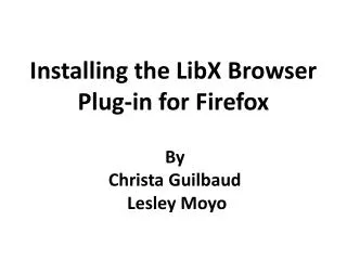 Installing the LibX Browser Plug-in for Firefox