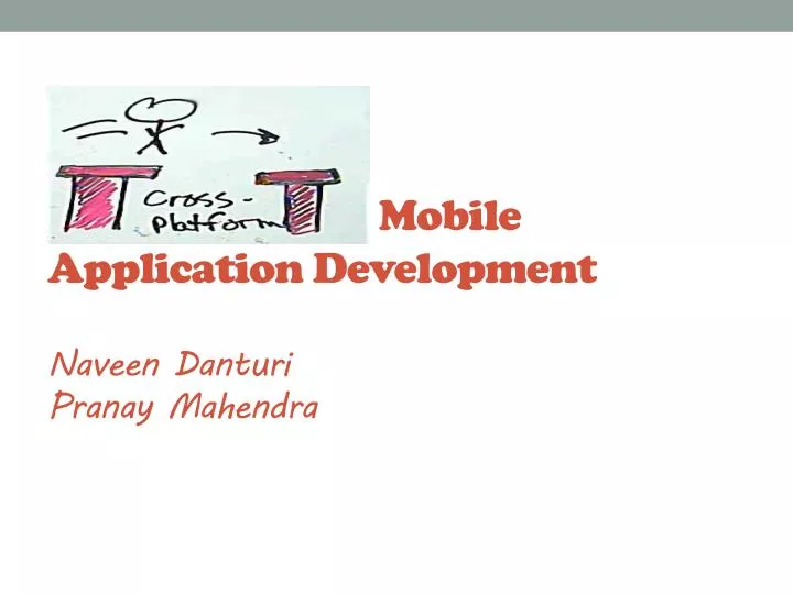 cross platform mobile application development naveen danturi pranay mahendra