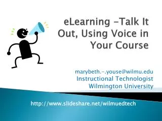 eLearning -Talk It Out, Using Voice in Your Course
