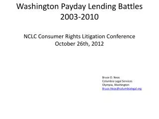 Washington Payday Lending Battles 2003-2010 NCLC Consumer Rights Litigation Conference October 26th, 2012