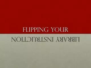 Flipping Your