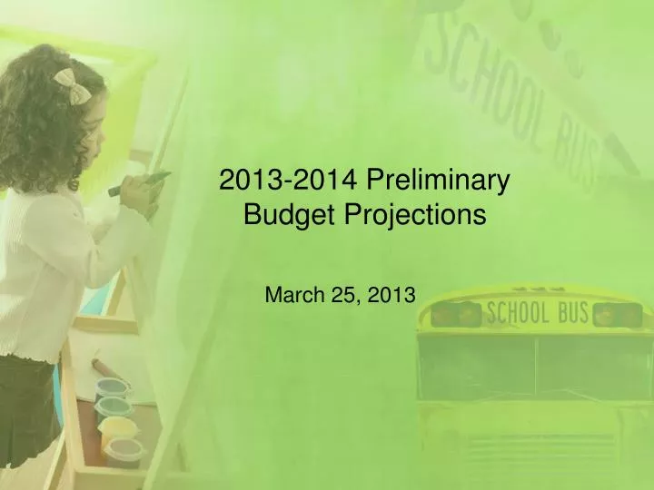2013 2014 preliminary budget projections