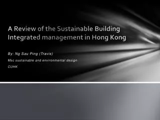 A Review of the Sustainable Building Integrated management in Hong Kong