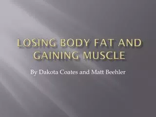 Losing Body Fat And Gaining muscle