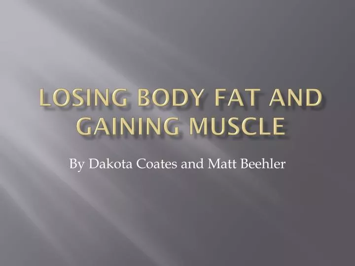 losing body fat and gaining muscle