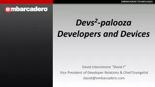 Devs 2 -palooza Developers and Devices
