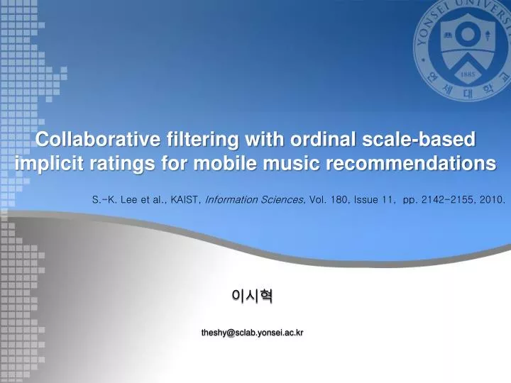 collaborative filtering with ordinal scale based implicit ratings for mobile music recommendations