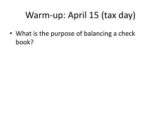 Warm-up: April 15 (tax day)