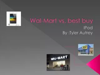 Wal-Mart vs. best buy