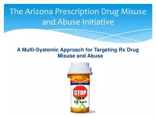 The Arizona Prescription Drug Misuse and Abuse Initiative