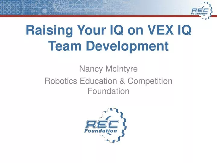 raising your iq on vex iq team development