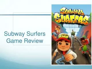 Subway Surfers Game R eview
