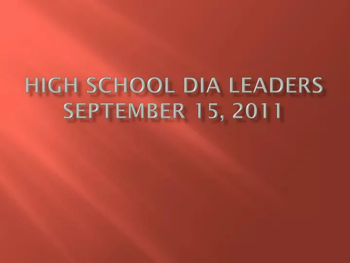 high school dia leaders september 15 2011