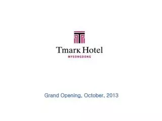 Grand Opening, October, 2013