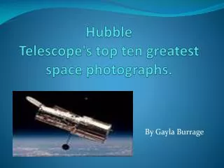 Hubble Telescope's top ten greatest space photographs.