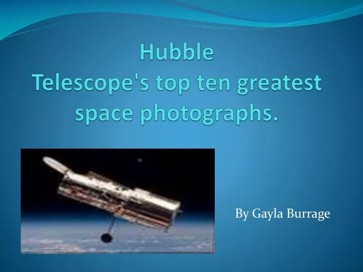 hubble telescope s top ten greatest space photographs