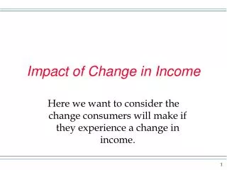 Impact of Change in Income