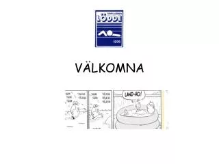 VÄLKOMNA