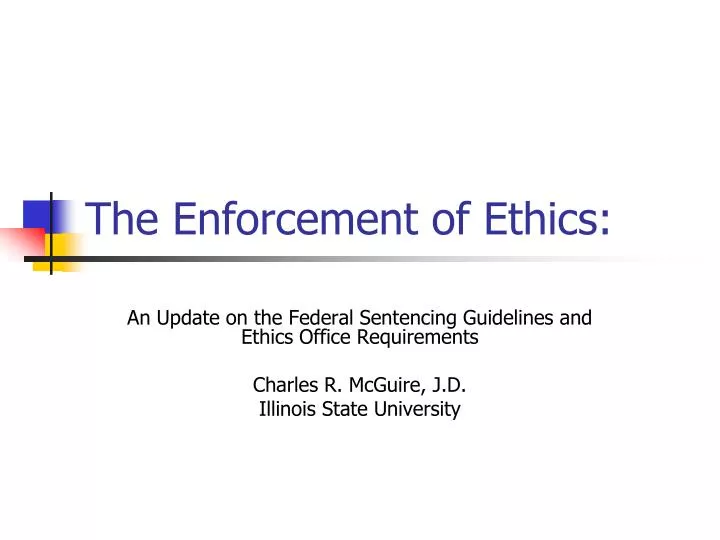 the enforcement of ethics