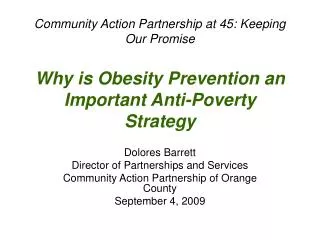 Community Action Partnership at 45: Keeping Our Promise Why is Obesity Prevention an Important Anti-Poverty Strategy