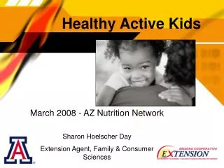 March 2008 - AZ Nutrition Network Sharon Hoelscher Day Extension Agent, Family &amp; Consumer Sciences