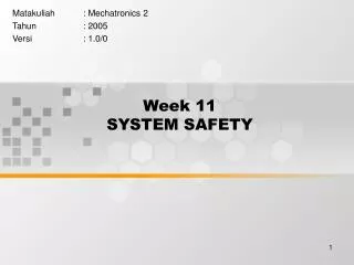 Week 11 SYSTEM SAFETY