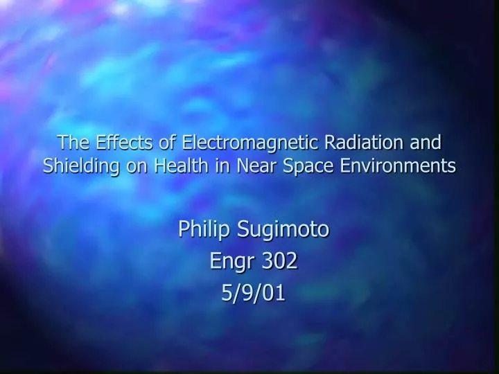 the effects of electromagnetic radiation and shielding on health in near space environments