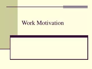 Work Motivation