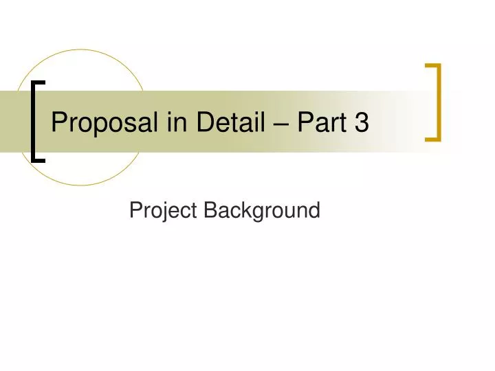 proposal in detail part 3