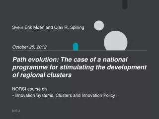 Path evolution: The case of a national programme for stimulating the development of regional clusters