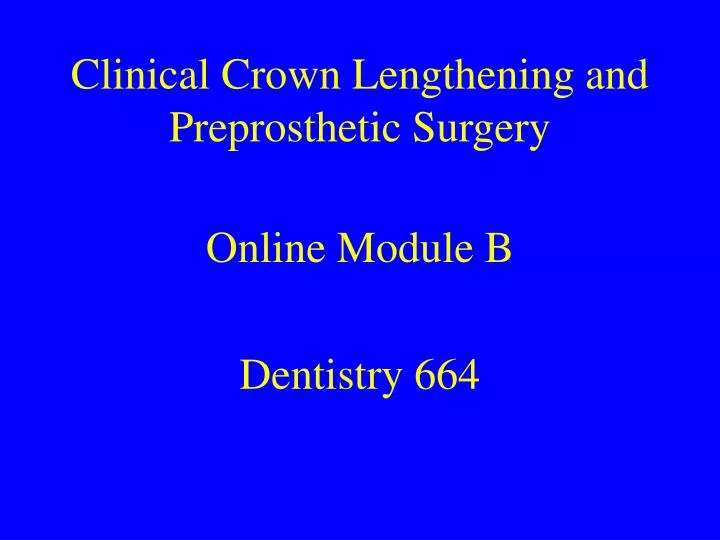 clinical crown lengthening and preprosthetic surgery