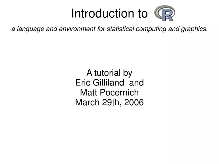 a tutorial by eric gilliland and matt pocernich march 29th 2006