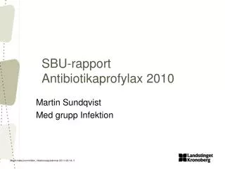 SBU-rapport 	Antibiotikaprofylax 2010