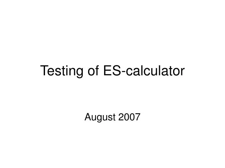 testing of es calculator