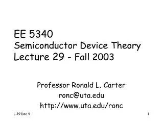 EE 5340 Semiconductor Device Theory Lecture 29 - Fall 2003