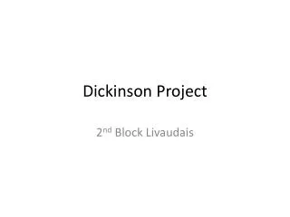 Dickinson Project